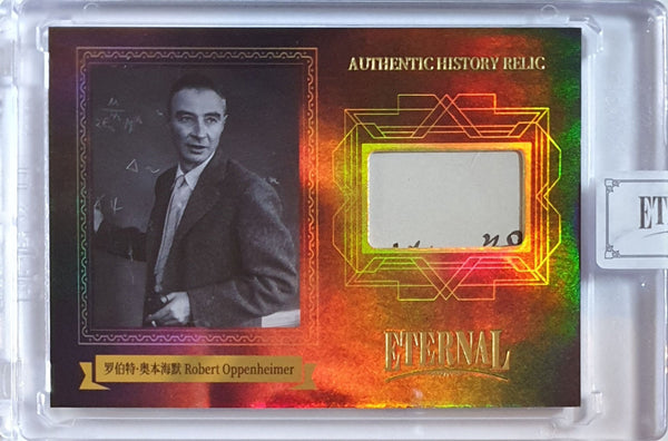 2024 Eternal Robert Oppenheimer #RELICS HOLO /99 Authentic History Relic Sealed